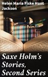 Saxe Holm's Stories, Second Series - Helen Maria Fiske Hunt Jackson - 4064066084868