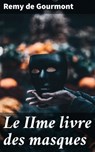 Le IIme livre des masques - Remy de Gourmont - 4064066087180