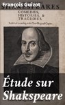 Étude sur Shakspeare - François Guizot - 4064066088187