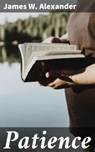 Patience - James W. Alexander ; Vanessa Aldridge - 4064066097332