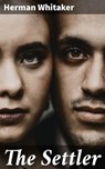 The Settler - Herman Whitaker ; Ryan Wells - 4064066097936