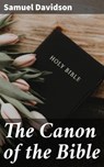 The Canon of the Bible - Samuel Davidson ; Kelsey Bates - 4064066102890