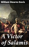 A Victor of Salamis - William Stearns Davis - 4064066103736