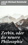 Zerbin, oder die neuere Philosophie - Jakob Michael Reinhold Lenz - 4064066108915