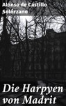 Die Harpyen von Madrit - Alonso de Castillo Solórzano ; Ambrose Finch - 4064066112264