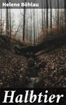 Halbtier - Helene Böhlau ; Tristan Fleming - 4064066114619