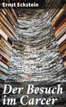 Der Besuch im Carcer - Ernst Eckstein - 4064066114794