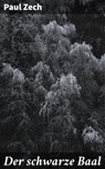 Der schwarze Baal - Paul Zech ; Sienna Parker - 4064066117122