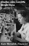 Kate Meredith, Financier - Charles John Cutcliffe Wright Hyne - 4064066135409