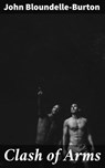 Clash of Arms - John Bloundelle-Burton - 4064066136611