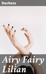 Airy Fairy Lilian - Duchess - 4064066142476