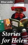 Stories for Helen - Eliza Leslie ; Shane Becker - 4064066143503