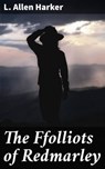 The Ffolliots of Redmarley - L. Allen Harker ; Levi Andrews - 4064066147181