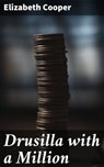 Drusilla with a Million - Elizabeth Cooper ; Hailey Bennett - 4064066149932