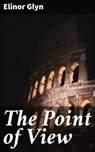 The Point of View - Elinor Glyn - 4064066152499