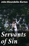 Servants of Sin - John Bloundelle-Burton - 4064066152567