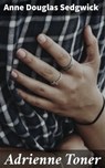 Adrienne Toner - Anne Douglas Sedgwick ; Ethan West - 4064066156466