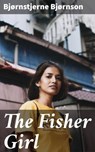 The Fisher Girl - Bjørnstjerne Bjørnson - 4064066158316
