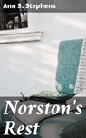 Norston's Rest - Ann S. Stephens - 4064066158514