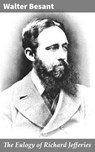 The Eulogy of Richard Jefferies - Walter Besant - 4064066158965