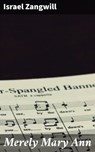 Merely Mary Ann - Israel Zangwill - 4064066162948