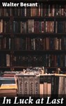 In Luck at Last - Walter Besant - 4064066163815