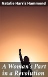 A Woman's Part in a Revolution - Natalie Harris Hammond - 4064066164195