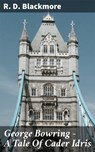George Bowring - A Tale Of Cader Idris - R. D. Blackmore - 4064066177645