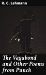 The Vagabond and Other Poems from Punch - R. C. Lehmann ; Jordan Pierce - 4064066181550