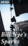 Bill Nye's Sparks - Bill Nye ; Caleb Donovan - 4064066183370