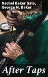 After Taps - Rachel Baker Gale ; George M. Baker - 4064066183981