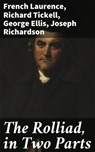 The Rolliad, in Two Parts - French Laurence ; Richard Tickell ; George Ellis ; Joseph Richardson - 4064066187422