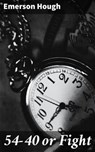 54-40 or Fight - Emerson Hough - 4064066196035