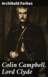 Colin Campbell, Lord Clyde - Archibald Forbes - 4064066202095