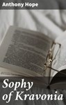 Sophy of Kravonia - Anthony Hope - 4064066205102