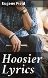 Hoosier Lyrics - Eugene Field - 4064066206840
