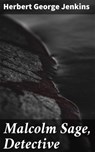 Malcolm Sage, Detective - Herbert George Jenkins ; Harriet Gainsborough - 4064066209841