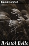 Bristol Bells - Emma Marshall ; Julian Elliott - 4064066210793