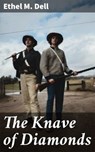 The Knave of Diamonds - Ethel M. Dell ; Jared Nicholson - 4064066212964