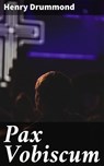 Pax Vobiscum - Henry Drummond - 4064066213503
