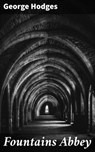 Fountains Abbey - George Hodges - 4064066216092