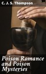 Poison Romance and Poison Mysteries - C. J. S. Thompson - 4064066218256