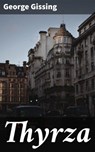 Thyrza - George Gissing ; Grant Cantrell - 4064066218423