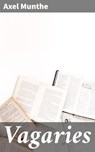 Vagaries - Axel Munthe ; Alex Lane - 4064066219963