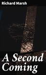 A Second Coming - Richard Marsh - 4064066220198