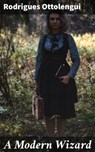 A Modern Wizard - Rodrigues Ottolengui - 4064066222291