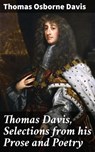 Thomas Davis, Selections from his Prose and Poetry - Thomas Osborne Davis - 4064066225582