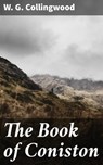 The Book of Coniston - W. G. Collingwood - 4064066235086