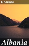 Albania - E. F. Knight ; Sabrina Hendricks - 4064066236397
