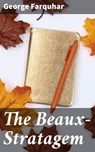 The Beaux-Stratagem - George Farquhar ; Connor Burgess - 4064066237097